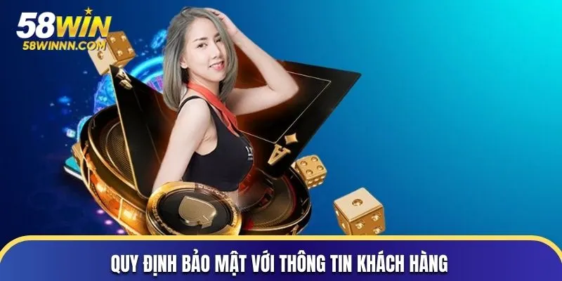 Quy định bảo mật với thông tin khách hàng