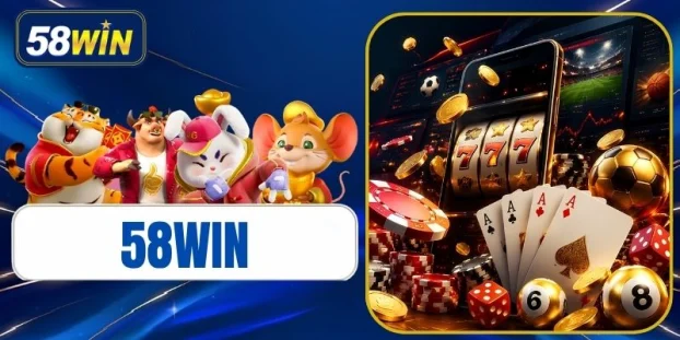 58WIN | Link Trang Chủ 58WIN.Com Đăng Ký Nhận 12.558K