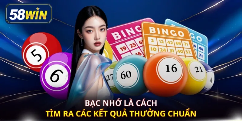 Bạc nhớ là cách tìm ra các kết quả thưởng chuẩn