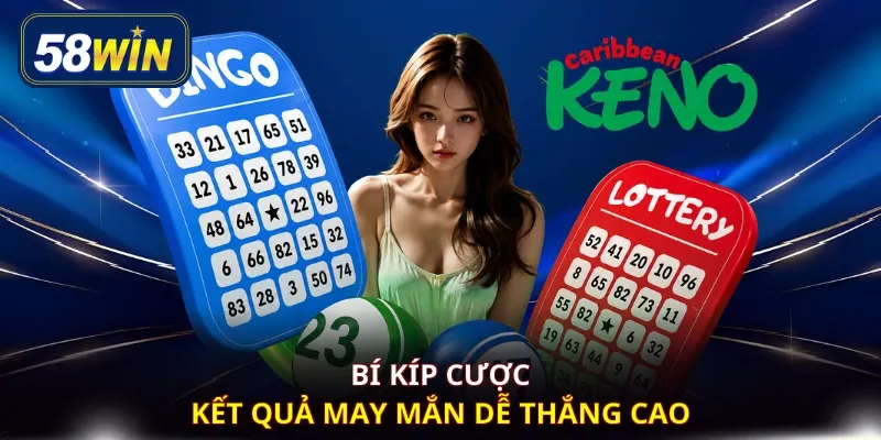 Bí kíp cược kết quả may mắn dễ thắng cao