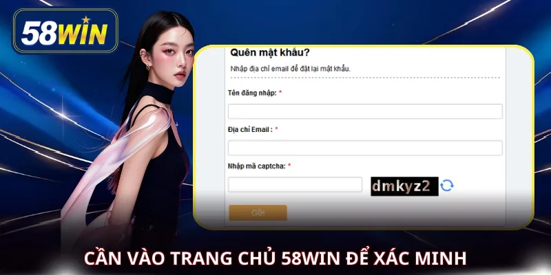 Cần vào trang chủ 58WIN để xác minh