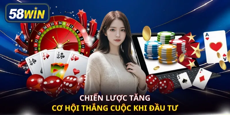 Chiến lược tăng cơ hội thắng cuộc khi đầu tư