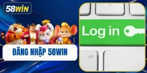 Đăng Nhập 58WIN - Hướng Dẫn Chi Tiết, Giải Đáp A-Z