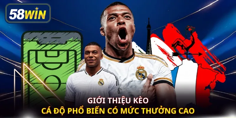 Giới thiệu kèo cá độ phổ biến có mức thưởng cao