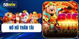Nổ Hũ Thần Tài - Game Cược Slot Đổi Thưởng Hot Nhất 2026