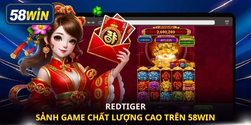 Redtiger - Sảnh game chất lượng cao trên 58WIN