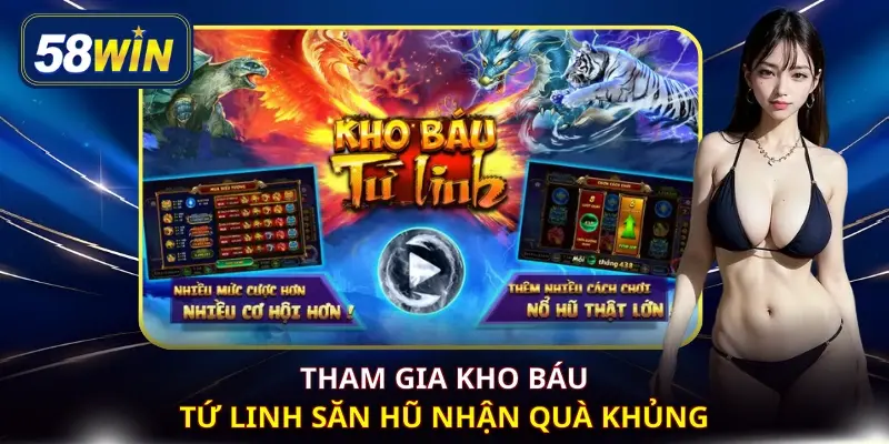 Tham gia Kho Báu Tứ Linh săn hũ nhận quà khủng